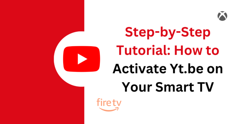 Step-by-Step Tutorial: How to Activate Yt.be on Your Smart TV