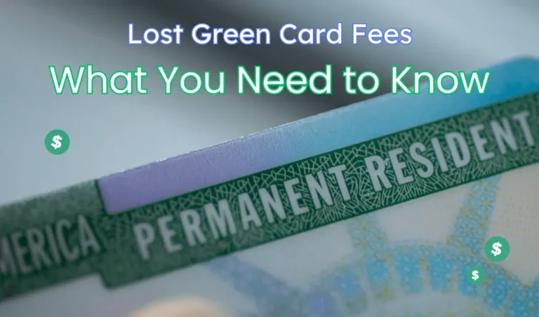 Lost Green Card Fees What You Need to Know