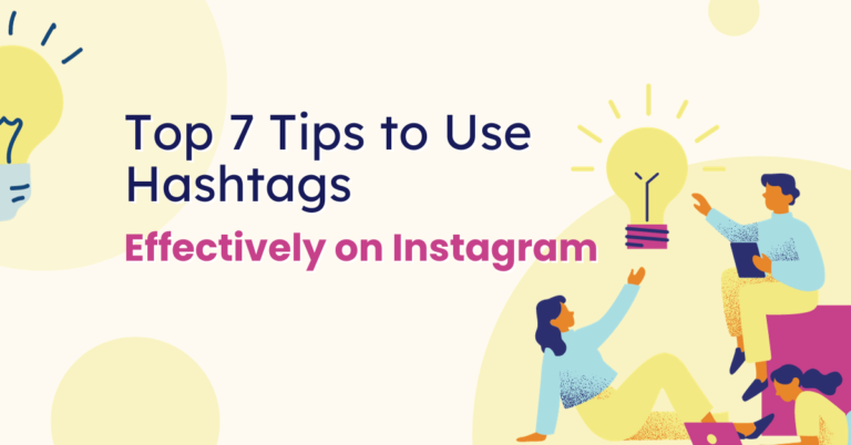 Tips to Use Hashtags Effectively on Instagram